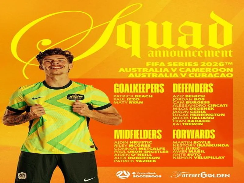 4名澳超球员入选澳大利亚3月大名单,墨尔本城占两席